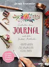 E-Book (epub) Gestalte dein Journal mit der Bullet-Methode von Jasmin Arensmeier