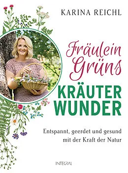 E-Book (epub) Fräulein Grüns Kräuterwunder von Karina Reichl