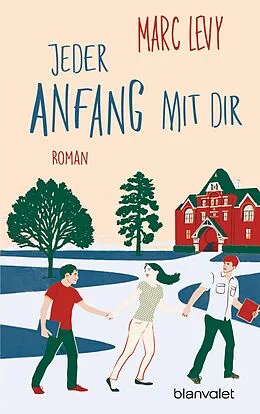 E-Book (epub) Jeder Anfang mit dir von Marc Levy