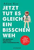 E-Book (epub) Jetzt tut es gleich ein bisschen weh von Adam Kay