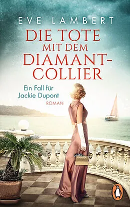 E-Book (epub) Die Tote mit dem Diamantcollier - Ein Fall für Jackie Dupont von Eve Lambert