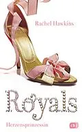 E-Book (epub) ROYALS - Herzensprinzessin von Rachel Hawkins