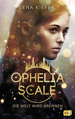 E-Book (epub) Ophelia Scale - Die Welt wird brennen von Lena Kiefer