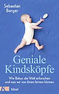 E-Book (epub) Geniale Kindsköpfe von Sebastian Berger
