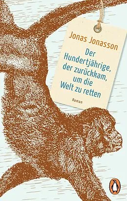 E-Book (epub) Der Hundertjährige, der zurückkam, um die Welt zu retten von Jonas Jonasson