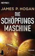 E-Book (epub) Die Schöpfungsmaschine von James P. Hogan