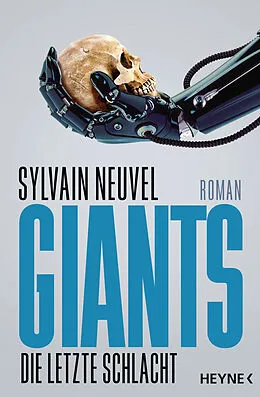 E-Book (epub) Giants - Die letzte Schlacht von Sylvain Neuvel