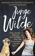 E-Book (epub) Junge Wilde von Barbara Natterson-Horowitz, Kathryn Bowers
