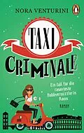 E-Book (epub) Taxi criminale - Ein Fall für die rasanteste Hobbyermittlerin Roms von Nora Venturini