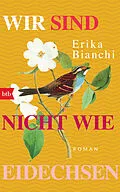 E-Book (epub) Wir sind nicht wie Eidechsen von Erika Bianchi