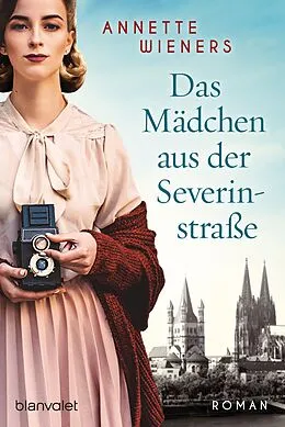 ePUB Das Mädchen aus der Severinstraße von Annette Wieners