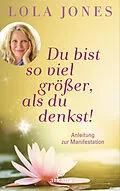 E-Book (epub) Du bist so viel größer, als du denkst von Lola Jones