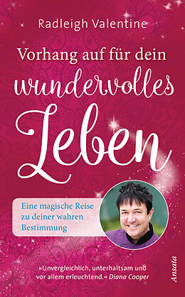 E-Book (epub) Vorhang auf für dein wundervolles Leben von Radleigh Valentine