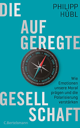 E-Book (epub) Die aufgeregte Gesellschaft von Philipp Hübl