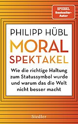 E-Book (epub) Moralspektakel von Philipp Hübl