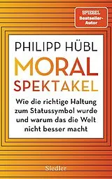E-Book (epub) Moralspektakel von Philipp Hübl