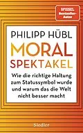 E-Book (epub) Moralspektakel von Philipp Hübl
