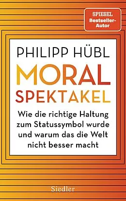 E-Book (epub) Moralspektakel von Philipp Hübl