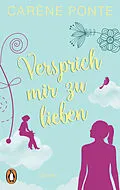 E-Book (epub) Versprich mir zu lieben von Carène Ponte