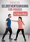 E-Book (epub) Selbstverteidigung für Frauen mit Krav Maga von Gabriele Feld