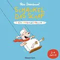 E-Book (epub) Schaukel das Schaf - Ein Mitmachbuch. Für Kinder von 2 bis 4 Jahren von Nico Sternbaum