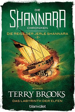 E-Book (epub) Die Shannara-Chroniken: Die Reise der Jerle Shannara 2 - Das Labyrinth der Elfen von Terry Brooks