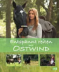 E-Book (epub) Entspannt reiten mit Ostwind von Almut Schmidt