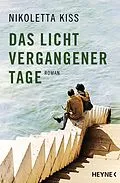 E-Book (epub) Das Licht vergangener Tage von Nikoletta Kiss
