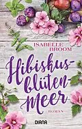 E-Book (epub) Hibiskusblütenmeer von Isabelle Broom