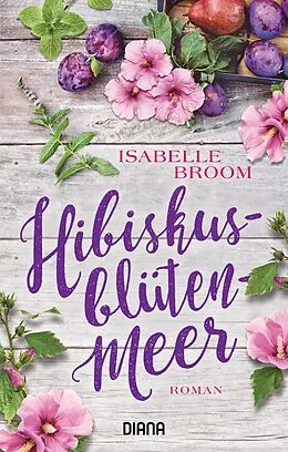 E-Book (epub) Hibiskusblütenmeer von Isabelle Broom