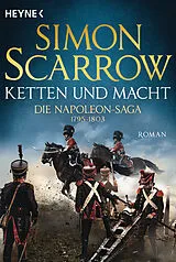 E-Book (epub) Ketten und Macht - Die Napoleon-Saga 1795 - 1803 von Simon Scarrow