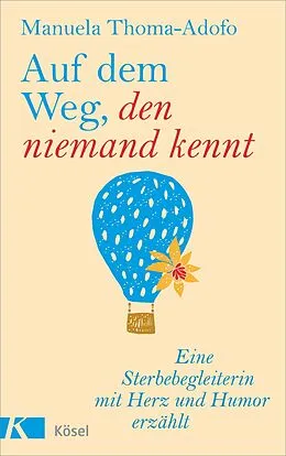 E-Book (epub) Auf dem Weg, den niemand kennt von Manuela Thoma-Adofo