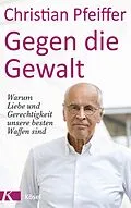E-Book (epub) Gegen die Gewalt von Christian Pfeiffer