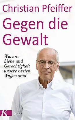 E-Book (epub) Gegen die Gewalt von Christian Pfeiffer