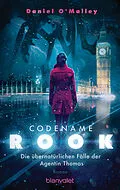E-Book (epub) Codename Rook - Die übernatürlichen Fälle der Agentin Thomas von Daniel O'Malley