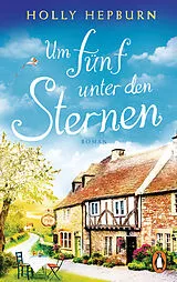 E-Book (epub) Um fünf unter den Sternen von Holly Hepburn