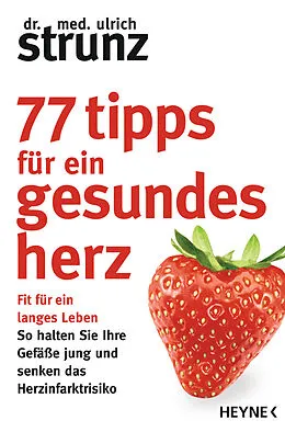 E-Book (epub) 77 Tipps für ein gesundes Herz von Ulrich Strunz