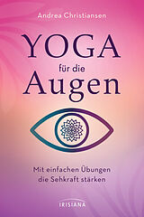 E-Book (epub) Yoga für die Augen von Andrea Christiansen