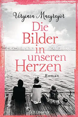 E-Book (epub) Die Bilder in unseren Herzen von Virginia Macgregor