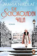E-Book (epub) Die Schokoladenvilla von Maria Nikolai