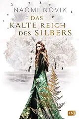 E-Book (epub) Das kalte Reich des Silbers von Naomi Novik