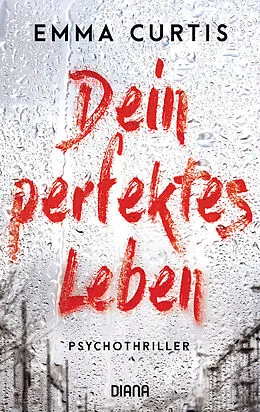 E-Book (epub) Dein perfektes Leben von Emma Curtis
