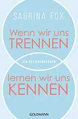 E-Book (epub) Wenn wir uns trennen, lernen wir uns kennen von Sabrina Fox