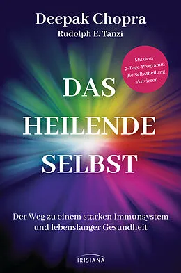 E-Book (epub) Das heilende Selbst von Deepak Chopra, Rudolph E. Tanzi