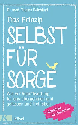E-Book (epub) Das Prinzip Selbstfürsorge von Tatjana Reichhart