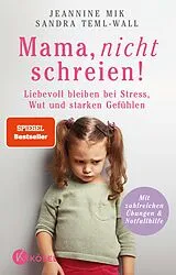 E-Book (epub) Mama, nicht schreien! von Jeannine Mik, Sandra Teml-Wall