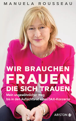 E-Book (epub) Wir brauchen Frauen, die sich trauen von Manuela Rousseau