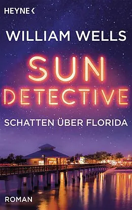 E-Book (epub) Sun Detective - Schatten über Florida von William Wells