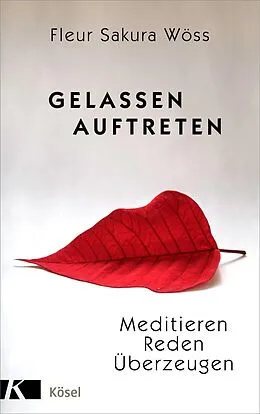 E-Book (epub) Gelassen auftreten von Fleur Sakura Wöss