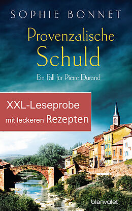 E-Book (epub) XXL-Leseprobe zu Provenzalische Schuld - mit Rezepten aus dem Kochbuch Provenzalischer Genuss von Sophie Bonnet